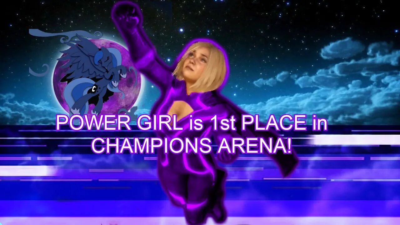 Power Girl is 1st Place in Champions Arena!