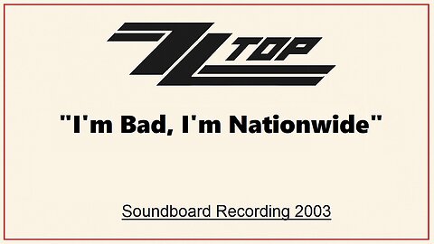 ZZ Top - I'm Bad, I'm Nationwide (Live in New Jersey 2003)
