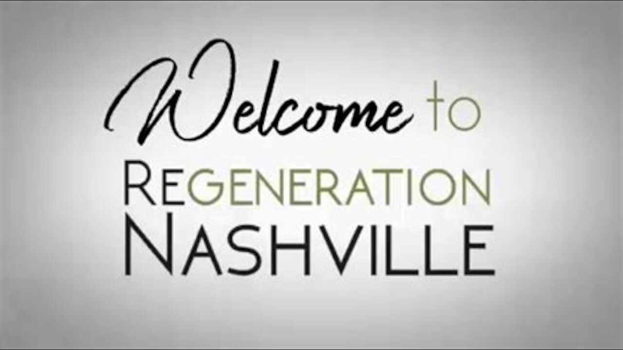 Kent Christmas - Regeneration Nashville 11.7.21 Service