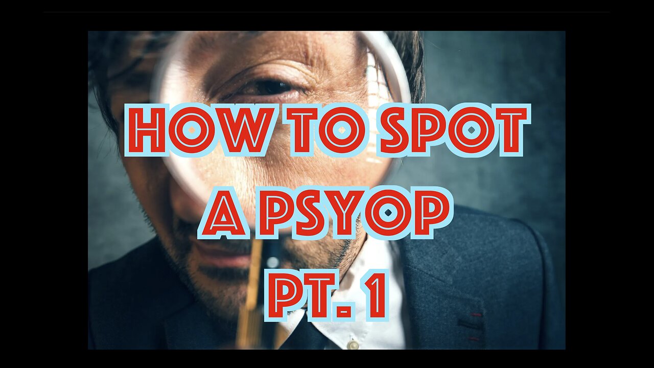 How To Spot A PSYOP