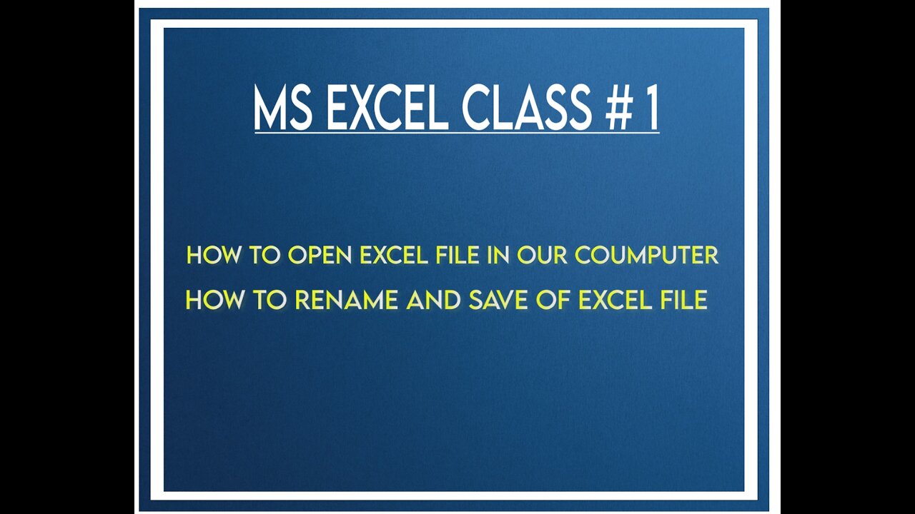 How to Open, Rename and Save Excel file in Computer Excel Class