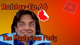 Roblox[Ep.66](The Mysterious Party)got to invited to a Mexican Josh Pack Mansion