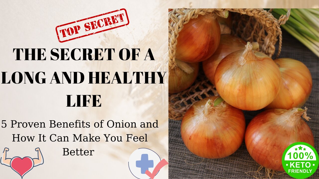 5 Proven Benefits of Onion and How It Can Make You Feel Better