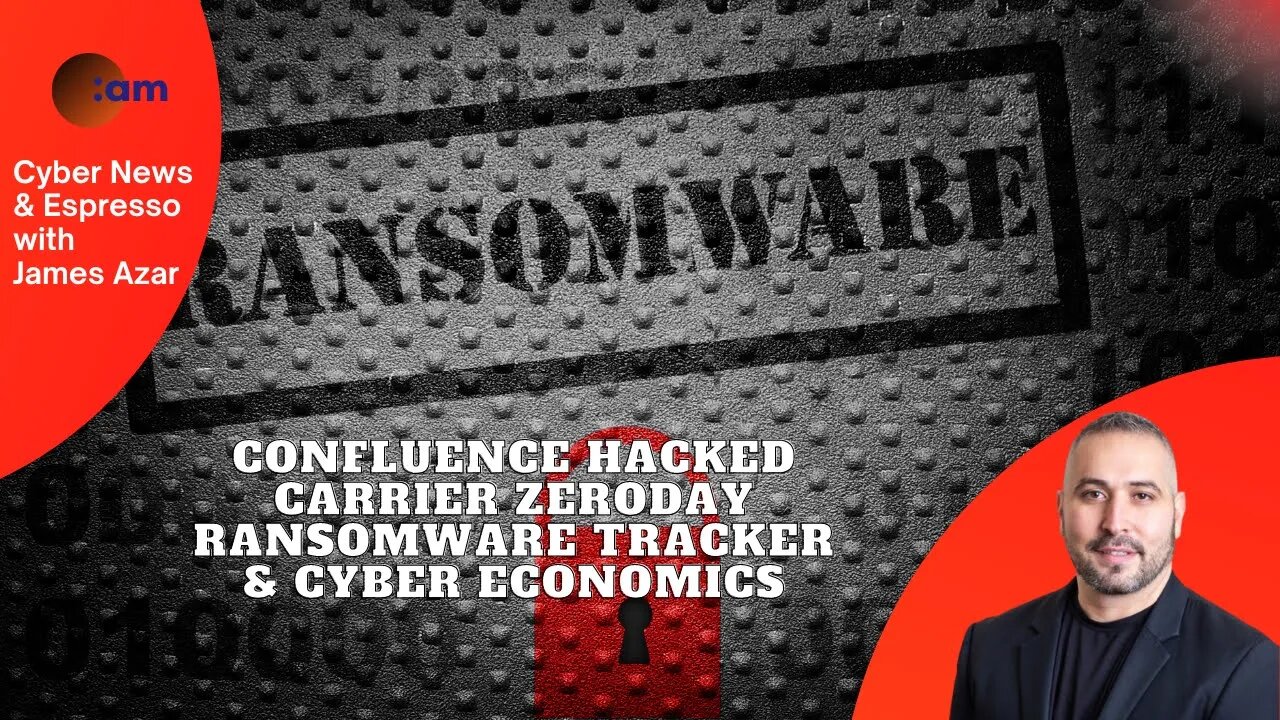 Confluence Hacked, Carrier ZeroDay, Ransomware tracker & Cyber Economics