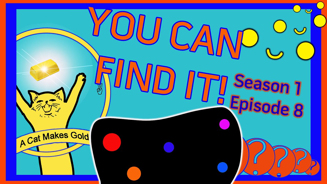 A Cat Makes Gold - You Can Find It Season 1 Episode 8 #kids #education #learning
