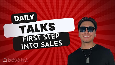 Daily Talks: First Step Into Sales