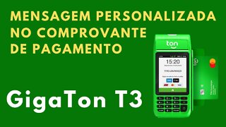 Gigaton T3! Mensagem personalizada no comprovante de pagamento!