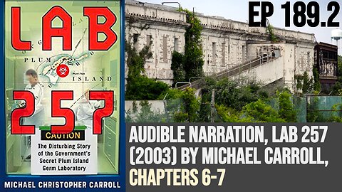 Ep 189.2 Audible narration, Lab 257 (2003) by Michael Carroll, Chapters 6-7