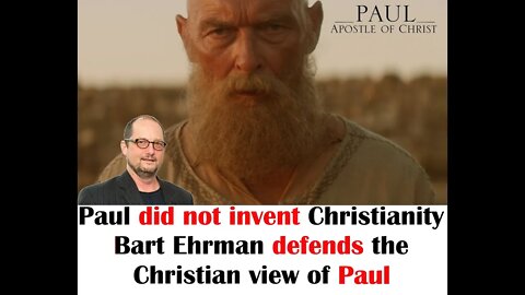 Paul did not invent Christianity - Bart Ehrman