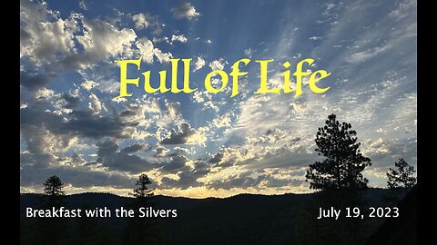 Full of Life - Breakfast with the Silvers & Smith Wigglesworth Jul 19