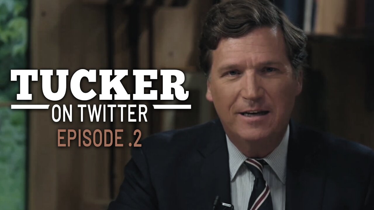 TUCKER ON TWITTER - Ep. 2