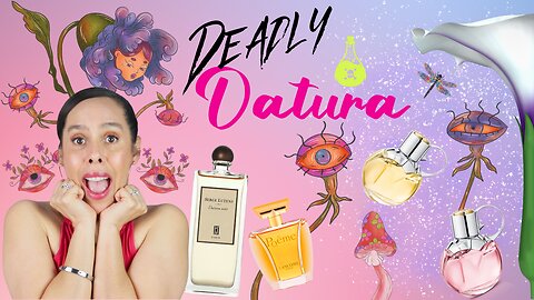 Deadly Datura/ Perfumes with Datura note