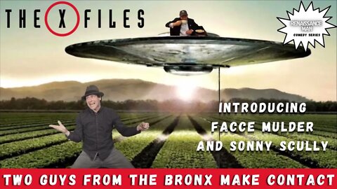 The X-Files 2021: Two Guys From the Bronx Make Contact (Comedy Series)