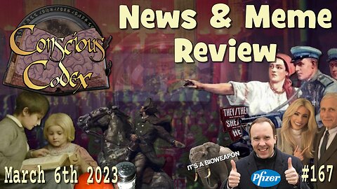 Conscious Codex 167: News & Meme Review