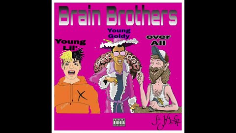 Brain Brothers - Beer Weed & Liquor