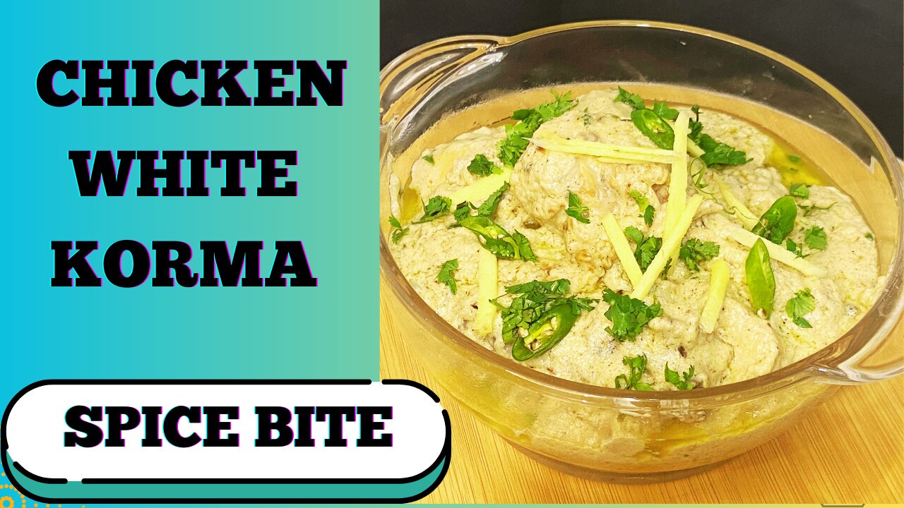 White Chicken Korma Recipe By Spice Bite | Aromatic and Flavorful Eid Special Recipes