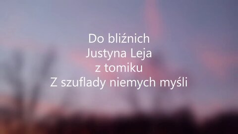 Do bliźnich - Justyna Leja