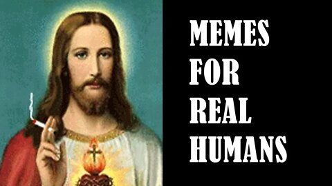 Memes for Real Humans