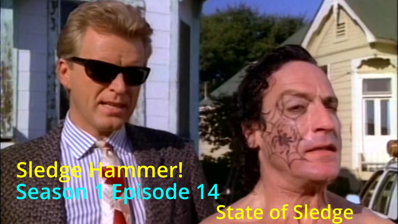 Sledge Hammer! S1-EP14 "State of Sledge"