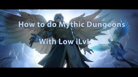 How to do Mythic's with low ilvl