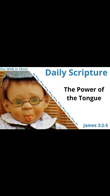 The Power of the Tongue | James 3:2-5