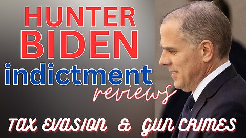 NEW HUNTER BIDEN INDICTMENT