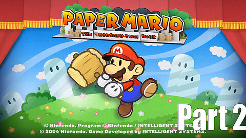 Let's Play Paper Mario, The Thousand Year Door, Part 2, He Said The Thing