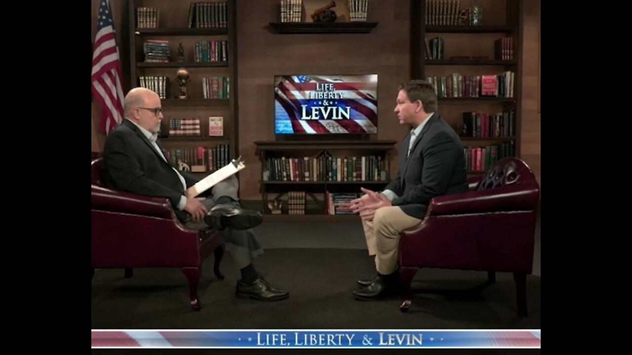 Mark Levin interviews Gov. DeSantis - Jan9-2022 -. Excellent.