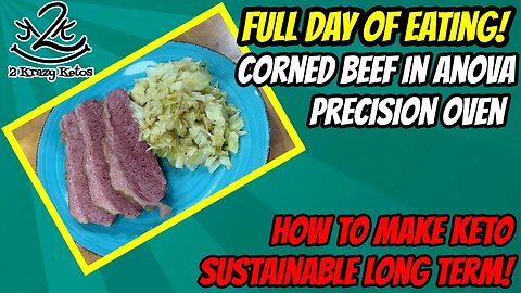 How to make keto sustainable | Corned Beef in Anova Precision Oven | Keto full day of eating