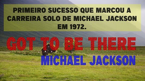 02 – GOT TO BE THERE – MICHAEL JACKSON