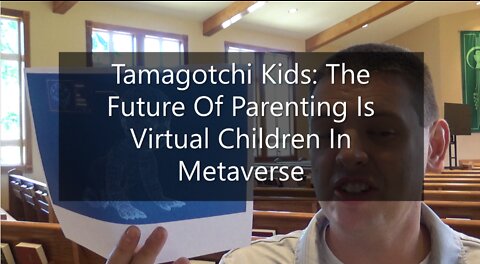 Tamagotchi Kids: The Future of Parenting Is Virtual Children in Metaverse