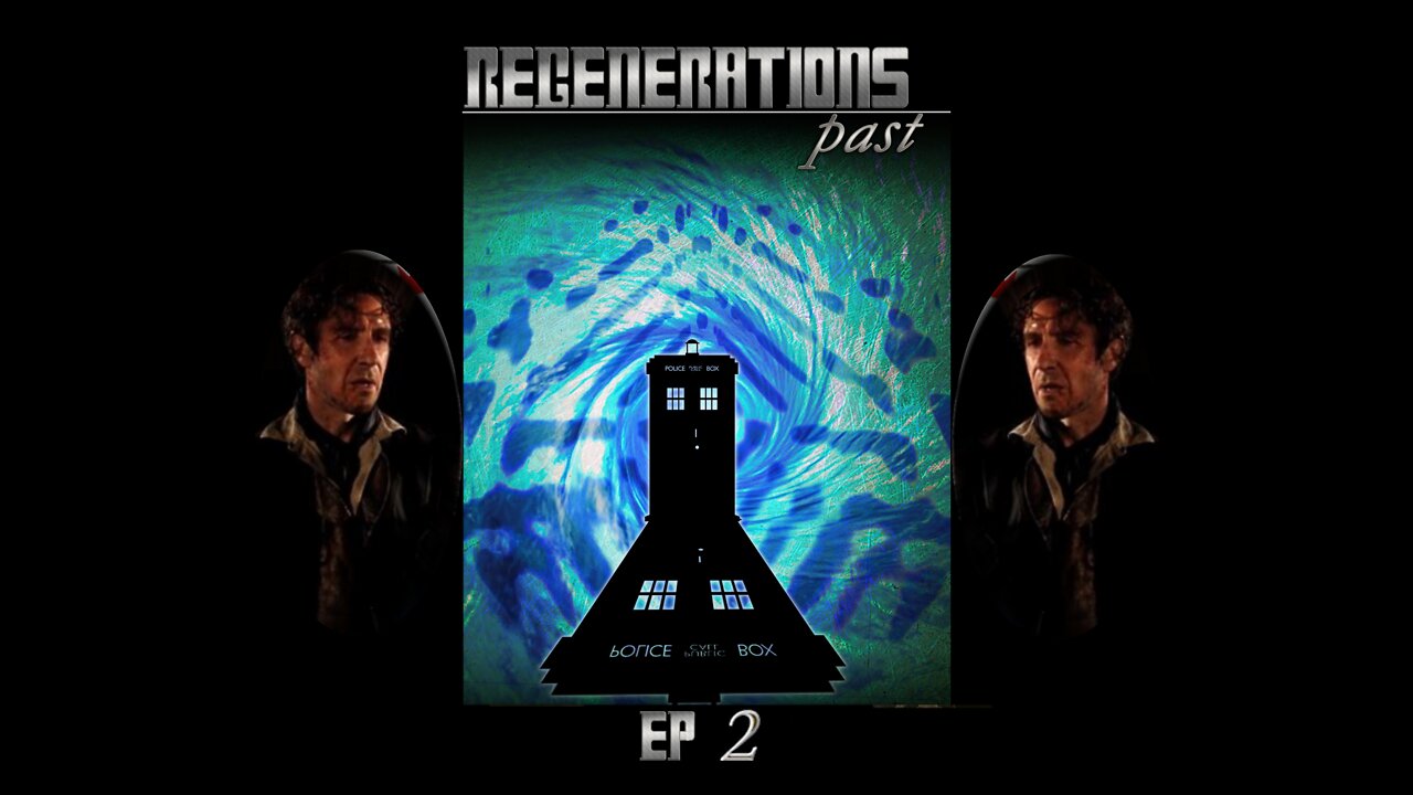 Episode 2 - The Doctor Regenerations Past: "The End"