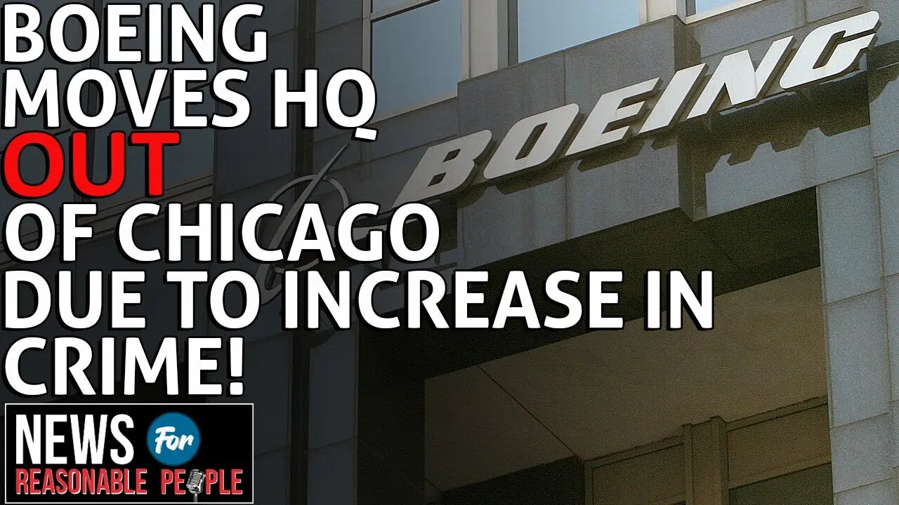 Boeing Moves Headquarters Out of Chicago as City Struggles with Crime