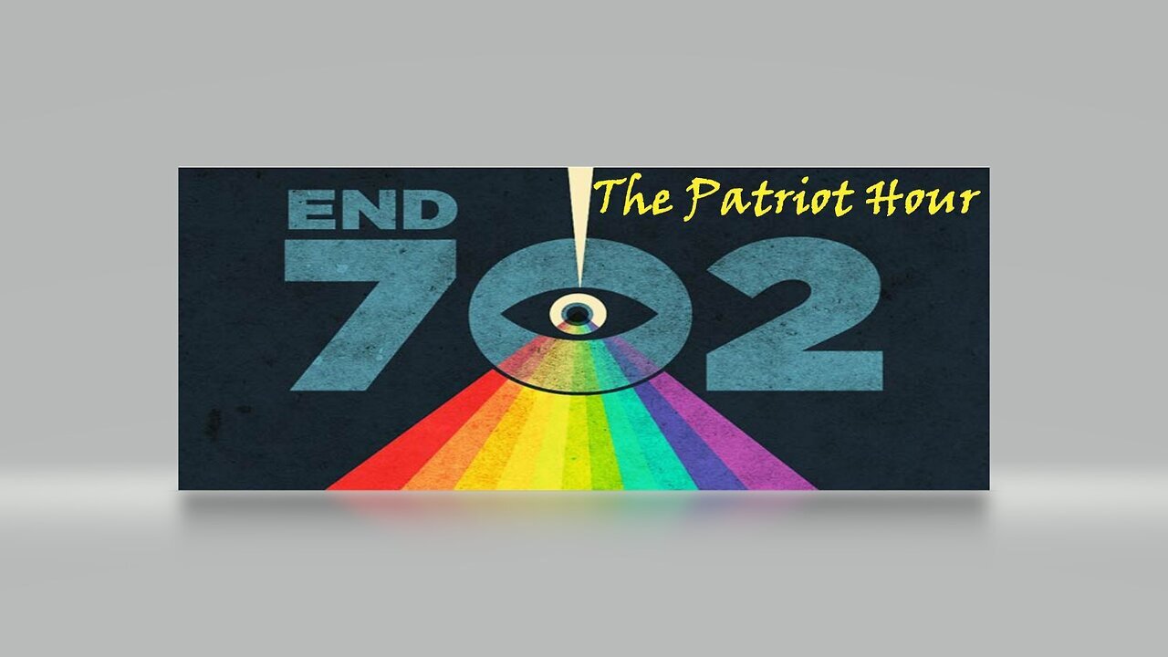 (The Patriot Hour) Fed-Surrection [END OF 702]🚨