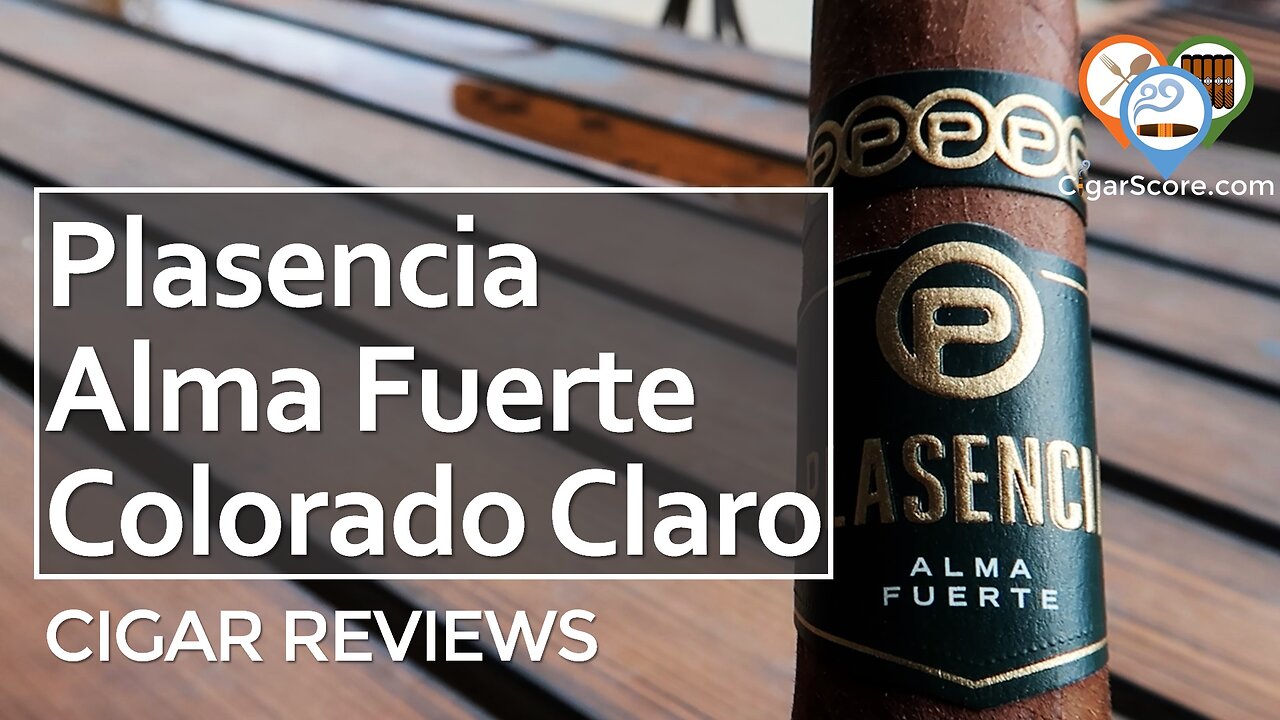 The BUTTERY SMOOTH Plasencia Alma Fuerte COLORADO CLARO - CIGAR REVIEWS by CigarScore