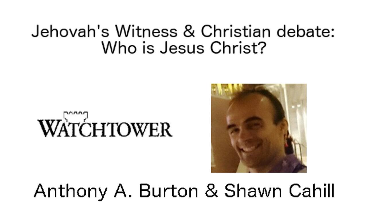 Jehovah's Witness & Christian debate - Who is Jesus Christ?