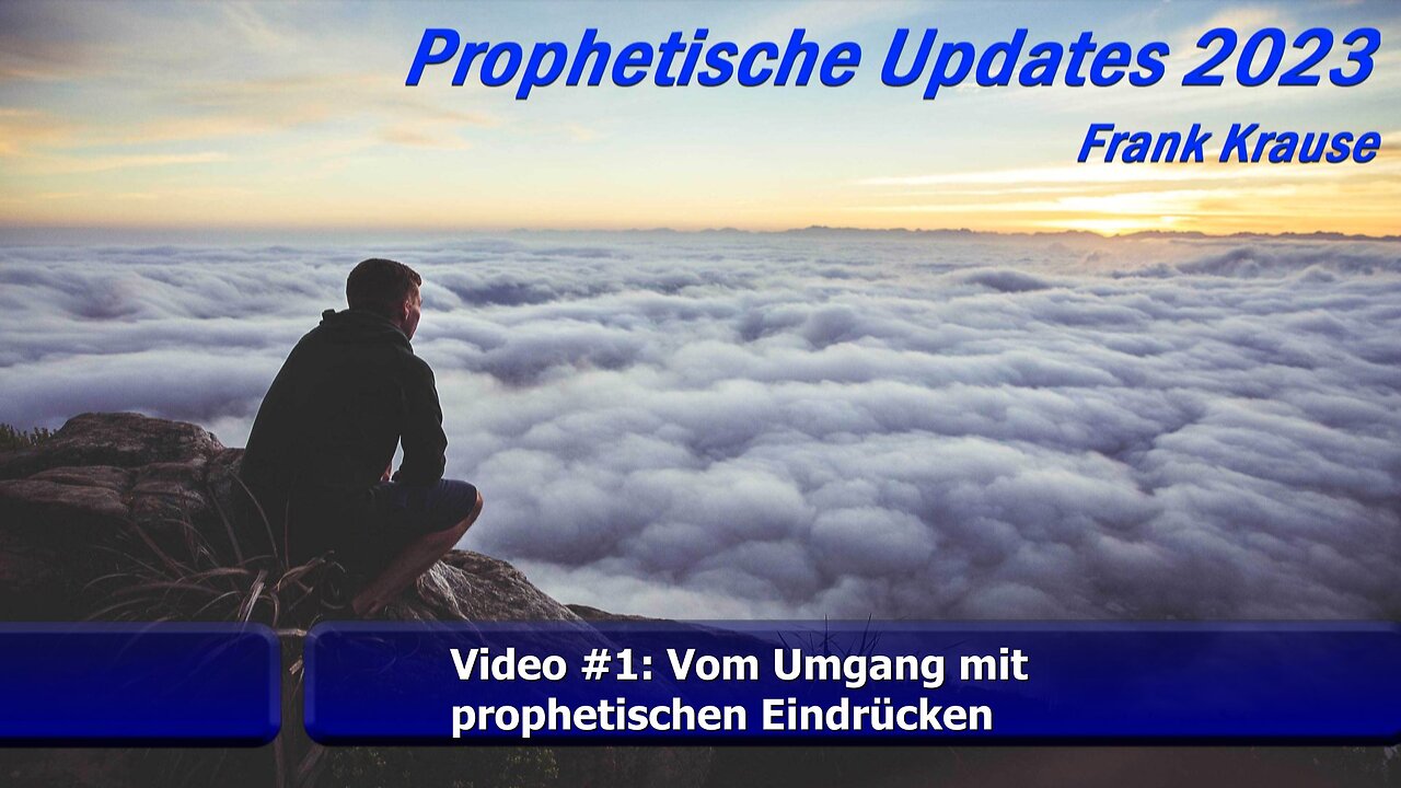 #1: Vom Umgang mit prophetischen Eindrücken (März 2023)