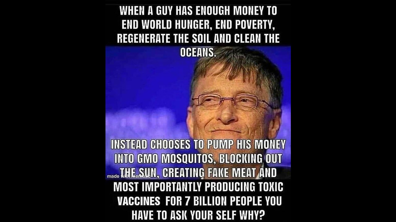 BILL GATES NEFARIOUS AGENDA TO INJECT EVERY HUMAN BEING WITH EXPERIMENTAL SHOTS