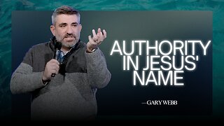 Authority in Jesus' Name: The Sword of the Spirit | Gary Webb