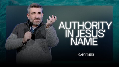 Authority in Jesus' Name: The Sword of the Spirit | Gary Webb