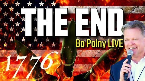 Bo Polny - Urgent Intel - THE END of America!