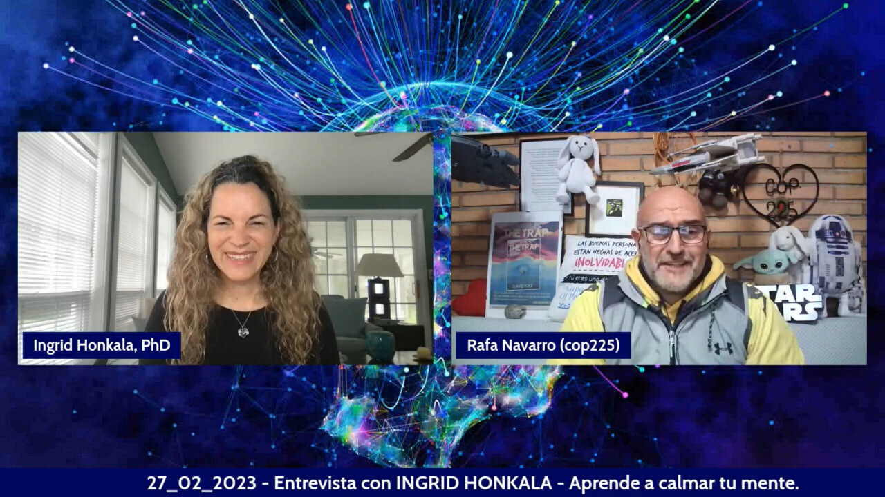 27_02_2023 - Entrevista con INGRID HONKALA - Aprende a calmar tu mente.