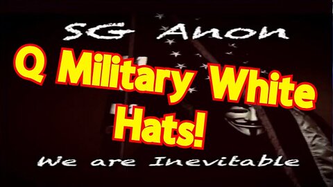 Sg Anon & Capt Kyle - Q Military White Hats!!*