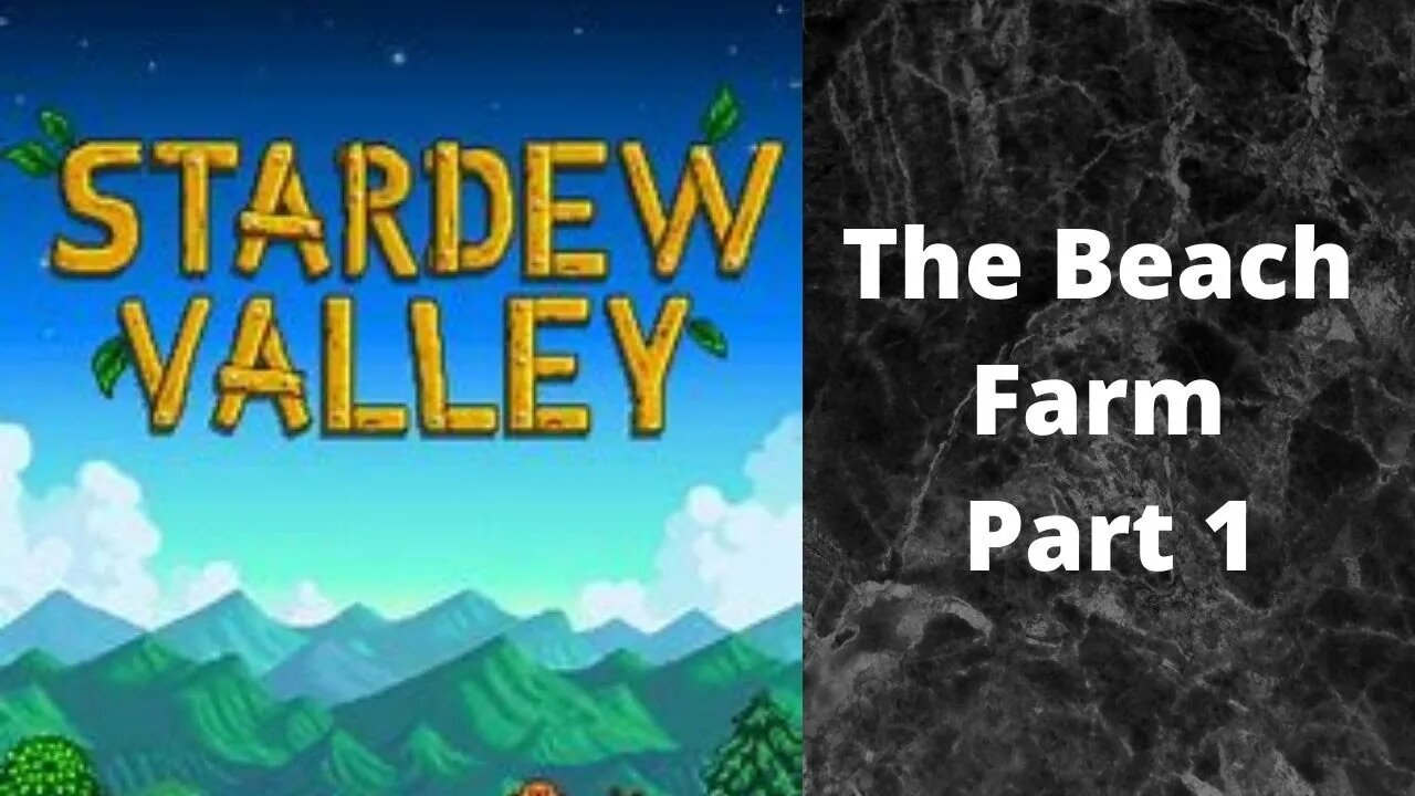 Stardew Valley The Beach Farm Part 1