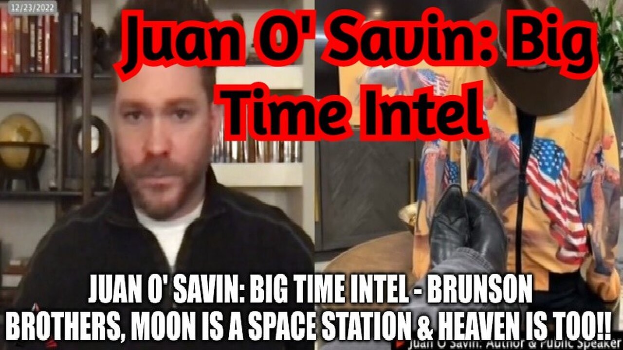 Juan O' Savin: Big Time Intel - Brunson Brothers, Moon Is A Space Station..!*