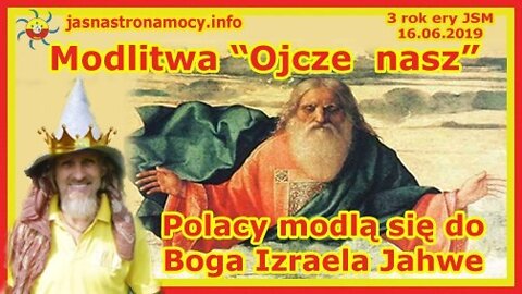 MODLITWA OJCZE NASZ POLACY MODLĄ SIĘ DO BOGA IZRAELA JAHWE