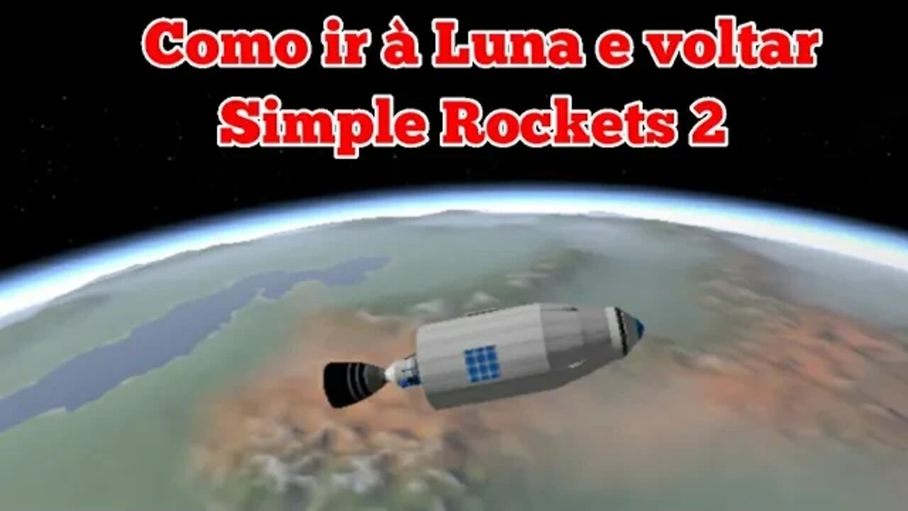 Como ir à Luna e voltar | Simple Rockets 2