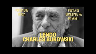 Poesia que Pensa − Lendo CHARLES BUKOWSKI