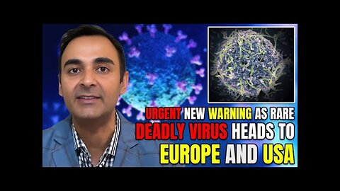 Urgent NEW WARNING as rare DEADLY VIRUS heads to Europe and USA