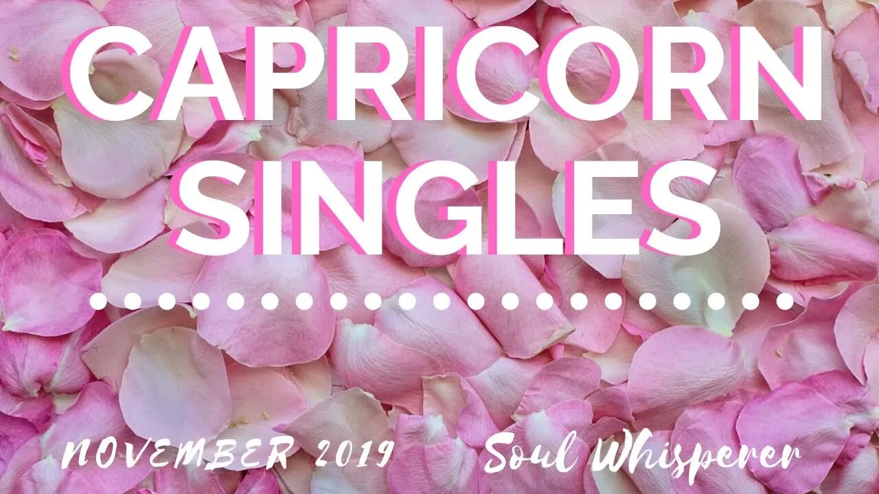 CAPRICORN SINGLES: It's For A Time And Place, Not Always * November